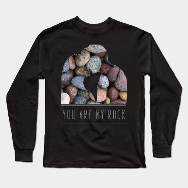 You are my rock romantic message Long Sleeve T-Shirt by ownedandloved